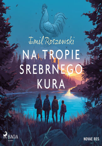 Na tropie srebrnego kura Emil Roszewski - okladka książki