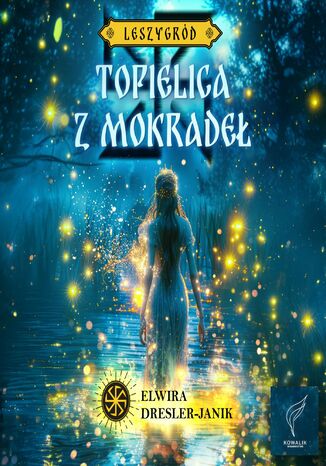 Topielica z mokradeł Elwira Dresler-Janik - okladka książki