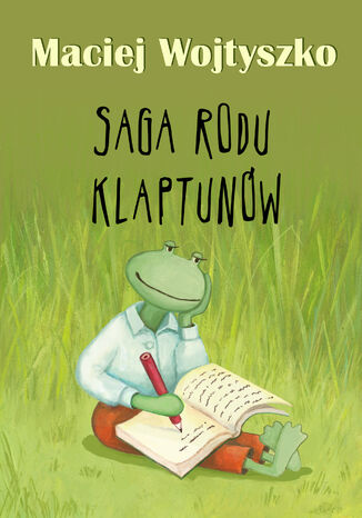 Saga rodu Klaptunów Maciej Wojtyszko - okladka książki