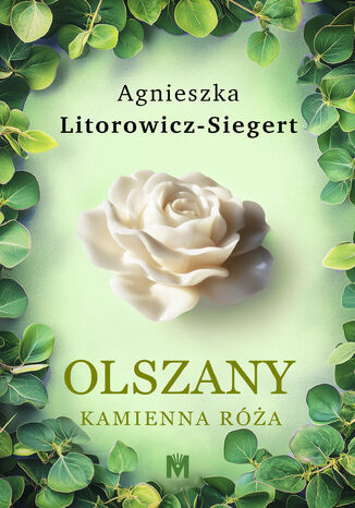 Kamienna róża Agnieszka Litorowicz-Siegert - okladka książki