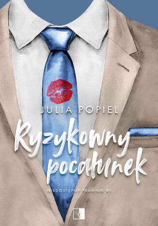 Ryzykowny pocałunek Julia Popiel - okladka książki