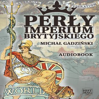 Perły imperium brytyjskiego Michał Gadziński - audiobook MP3