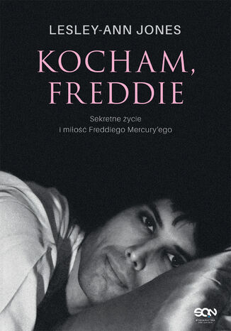 Kocham, Freddie. Sekretne życie i miłość Freddiego Mercury\'ego Lesley-Ann Jones - okladka książki