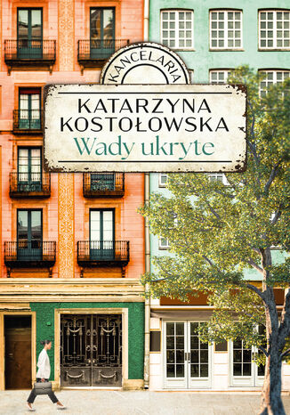 Kancelaria (Tom 1). Wady ukryte Katarzyna Kostołowska - okladka książki