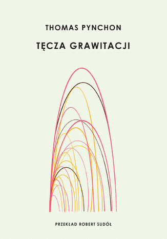 Tęcza grawitacji Thomas Pynchon - okladka książki