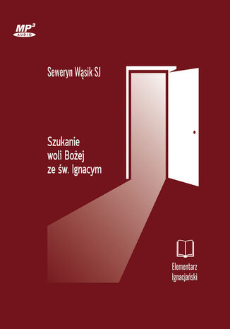 Szukanie woli Bożej ze św. Ignacym Seweryn Wąsik SJ - okladka książki