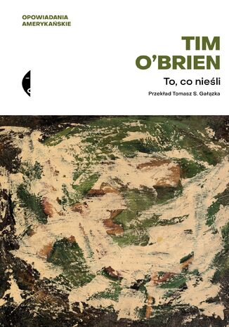 To, co nieśli Tim O'Brien - okladka książki