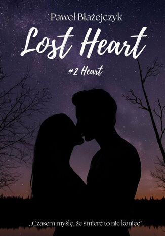 Lost Heart. Tom 2 Paweł Błażejczyk - okladka książki
