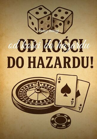 Od kości do hazardu Krauz Maciej - okladka książki
