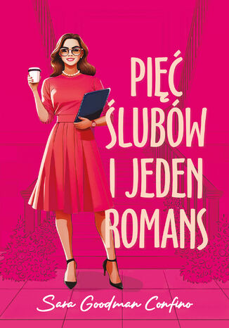 Pięć ślubów i jeden romans Sara Goodman Confino - okladka książki