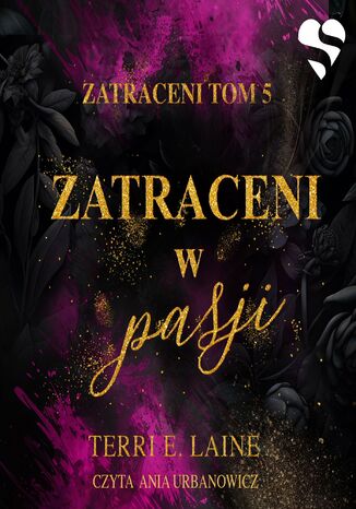 Zatraceni w pasji. Zatraceni tom V Terri E. Laine - okladka książki