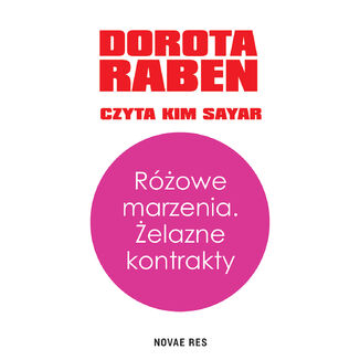 Różowe marzenia. Żelazne kontrakty Dorota Raben - okladka książki