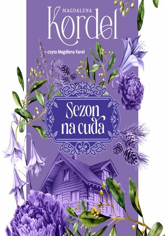 Uroczysko. Tom 2. Sezon na cuda Magdalena Kordel - audiobook MP3