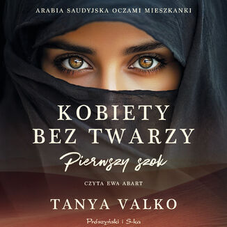 Kobiety bez twarzy. Pierwszy szok Tanya Valko - okladka książki