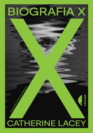 Biografia X Catherine Lacey - okladka książki