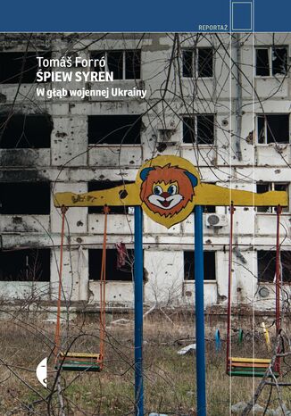 Śpiew syren. W głąb wojennej Ukrainy Tomáš Forró - okladka książki