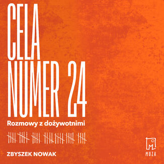 Cela numer 24. Rozmowy z dożywotnimi Zbyszek Nowak - audiobook MP3