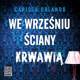 We wrześniu ściany krwawią Carissa Orlando - okladka książki