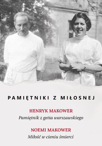 Pamiętniki z Miłosnej Henryk Makower, Noemi Makower - okladka książki