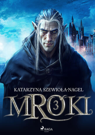 Mroki III (#3) Katarzyna Szewioła-Nagel - okladka książki