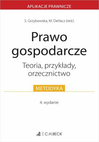 Prawo gospodarcze. Teoria przykłady orzecznictwo Sylwia Grzybowska, Marcin Derlacz - okladka książki