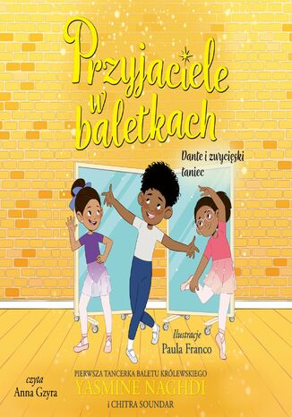 Przyjaciele w baletkach. Dante i zwycięski taniec. Tom 3 Chitra Soundar - okladka książki