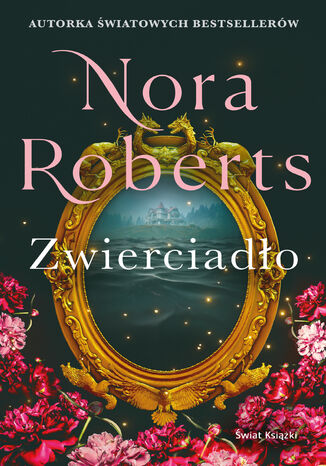 Zaginione narzeczone (#2). Zwierciadło Nora Roberts - okladka książki
