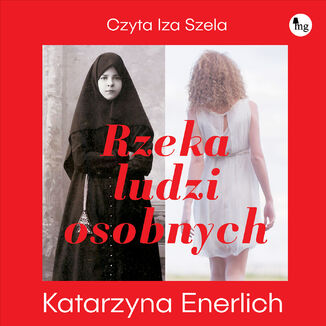 Rzeka ludzi osobnych Katarzyna Enerlich - audiobook MP3