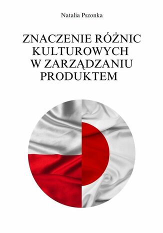Znaczenie różnic kulturowych w zarządzaniu produktem Natalia Pszonka - okladka książki