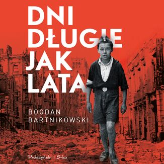 Dni długie jak lata Bogdan Bartnikowski - audiobook MP3