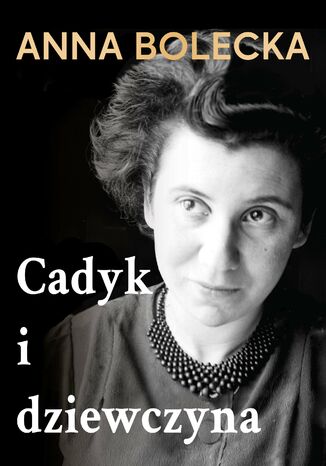 Cadyk i dziewczyna Anna Bolecka - okladka książki