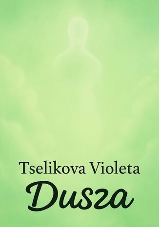 Dusza Violeta Tselikova - okladka książki