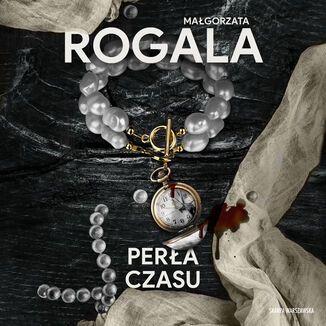 Perła czasu Małgorzata Rogala - okladka książki