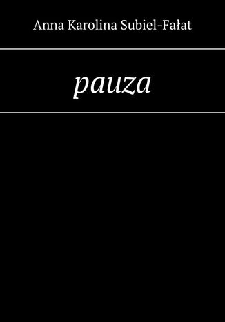 pauza Anna Subiel-Fałat - okladka książki