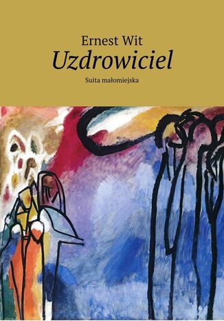 Uzdrowiciel Ernest Wit - okladka książki