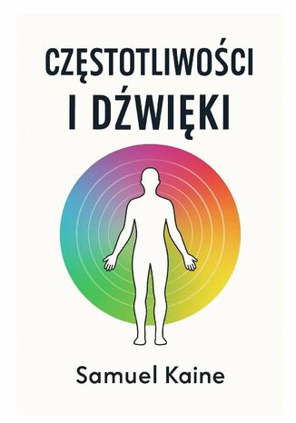 Częstotliwości i dźwięki Kaine Samuel - okladka książki