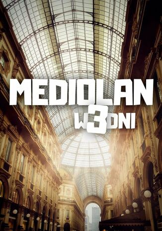 Mediolan w 3 dni Jakub Strzelecki - okladka książki