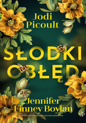 Słodki obłęd Jodi Picoult, Jennifer Finney Boylan - okladka książki