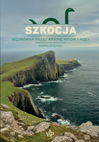 Szkocja. Wędrówka przez krainę mitów i mgły Patrycja Kupiec - okladka książki