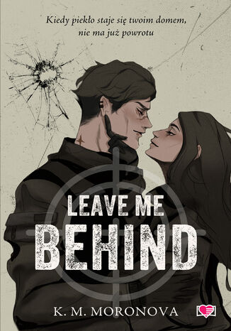 Leave Me Behind K.M. Moronova - okladka książki
