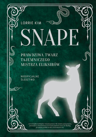 Snape. Prawdziwa twarz tajemniczego mistrza eliksirów Lorrie Kim - okladka książki
