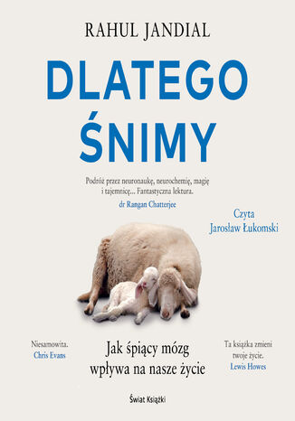 Dlatego śnimy. Jak śpiący mózg wpływa na nasze życie Rahul Jandial - audiobook MP3