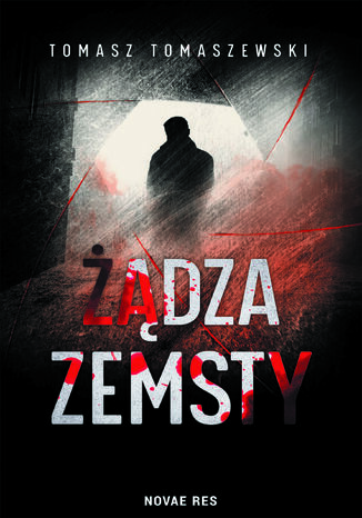 Żądza zemsty Tomasz Tomaszewski - okladka książki
