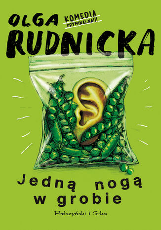 Jedną nogą w grobie Olga Rudnicka - okladka książki