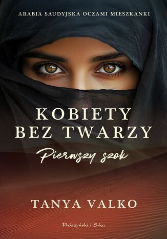 Kobiety bez twarzy. Pierwszy szok Tanya Valko - okladka książki