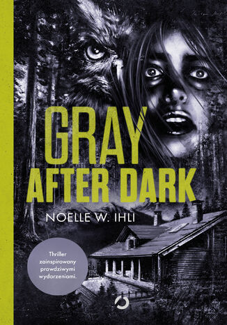 Gray After Dark Noelle W. Ihli - okladka książki