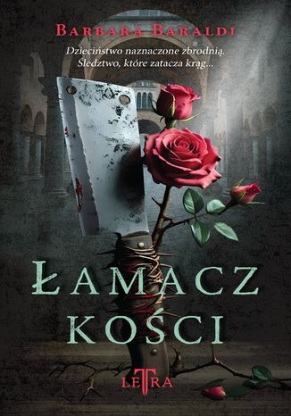 Łamacz kości Barbara Baraldi - okladka książki