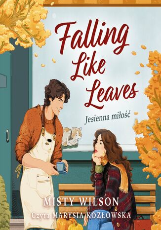 Falling Like Leaves. Jesienna miłość Misty Wilson - okladka książki