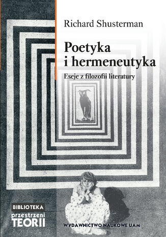 Poetyka i hermeneutyka. Eseje z filozofii literatury Richard Shusterman - okladka książki