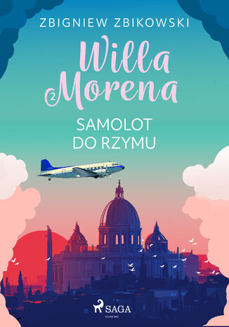 Willa Morena 2: Samolot do Rzymu (#2) Zbigniew Zbikowski - okladka książki